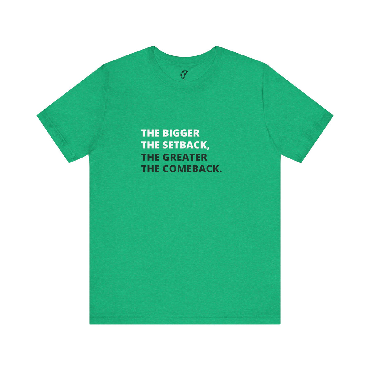 The Greater The Comeback Adult T-Shirt