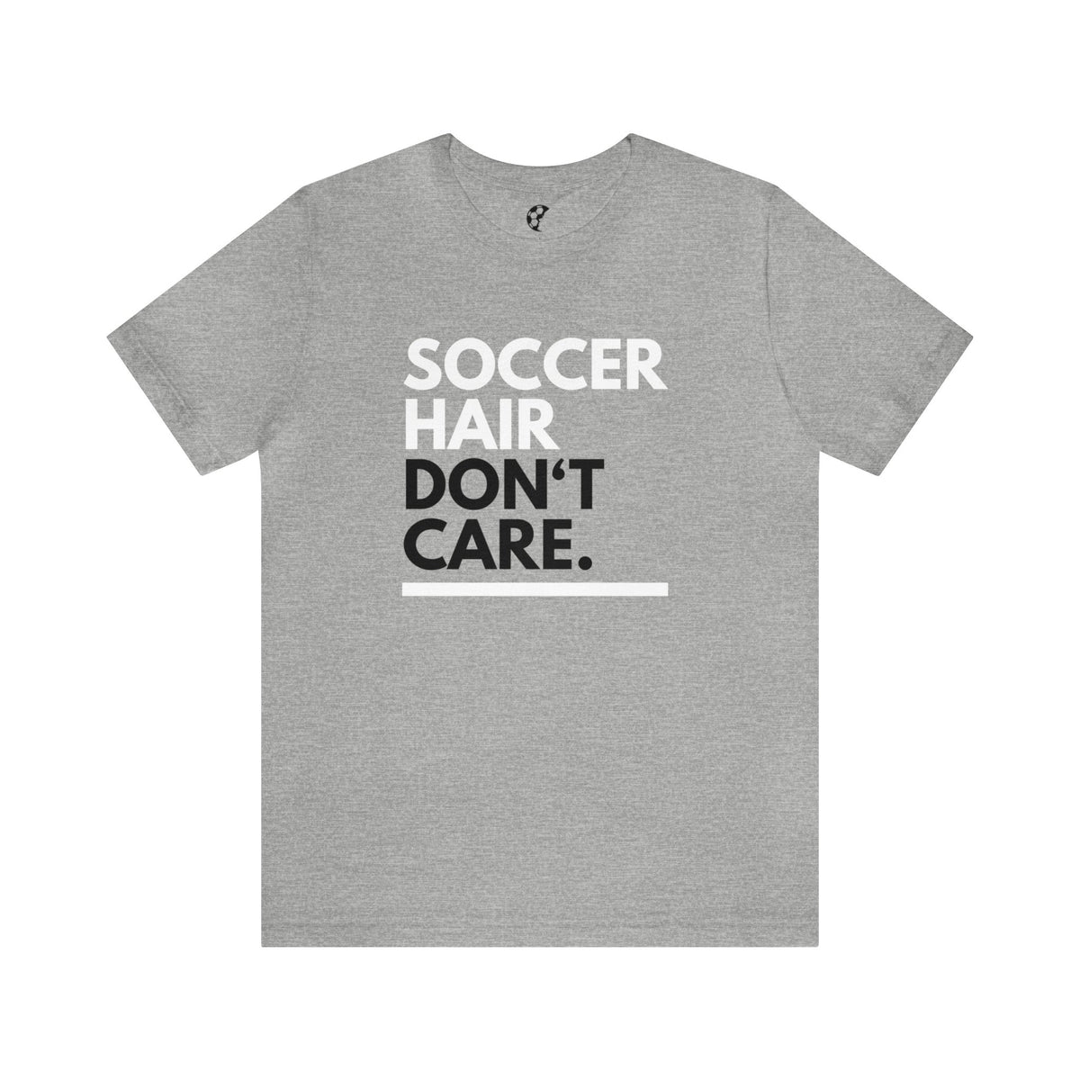 Soccer Hair Don't Care Adult T-Shirt
