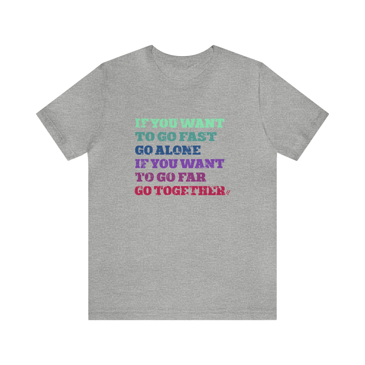 Go Far Together Adult T-Shirt