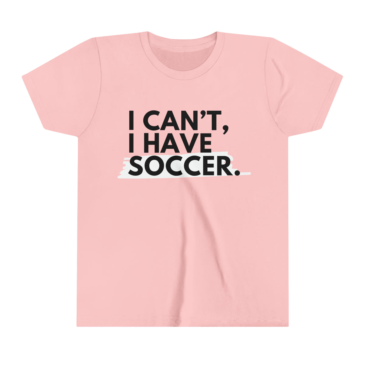 I Can't I Have Soccer Youth T-Shirt
