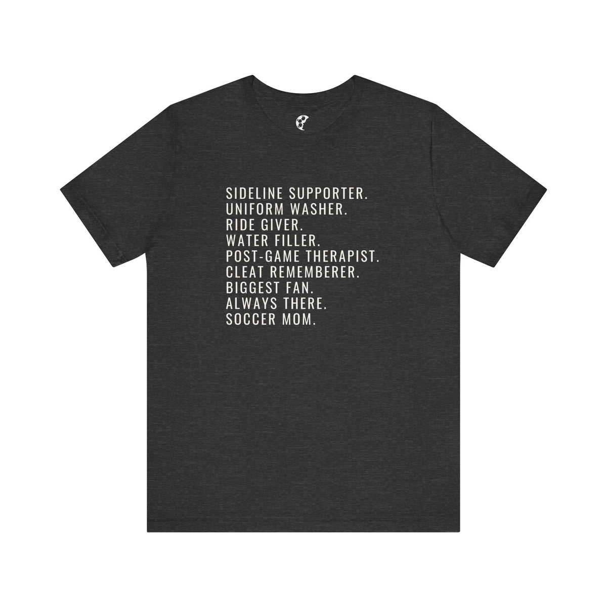 Biggest Fan, Always There, Soccer Mom Adult T-Shirt