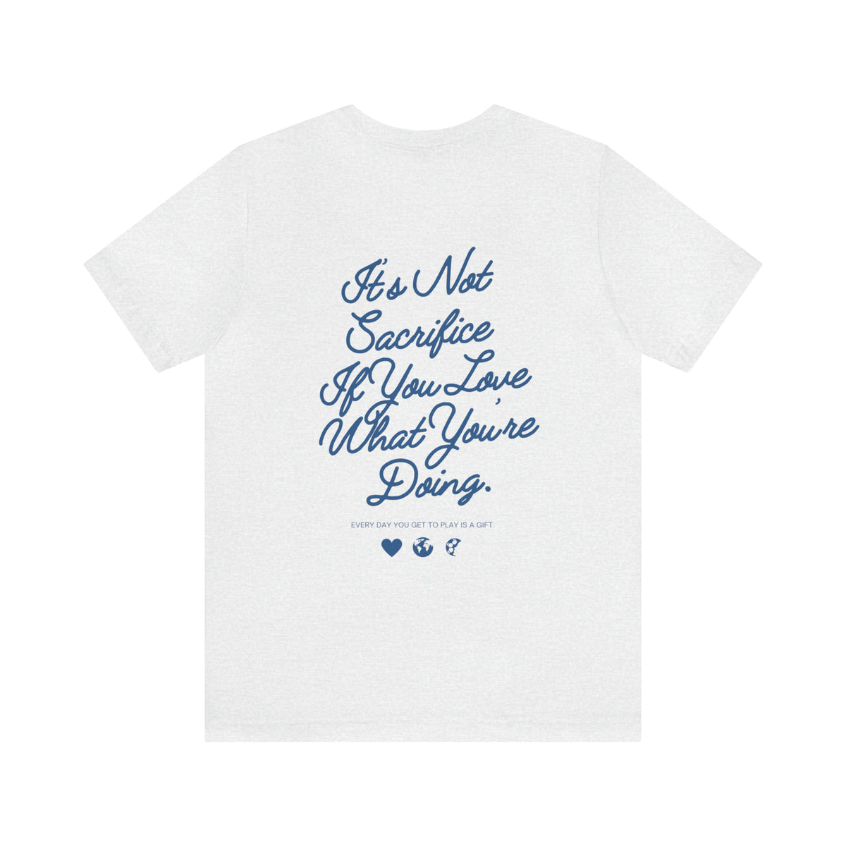 It's Not Sacrifice If You Love What You're Doing Adult T-Shirt