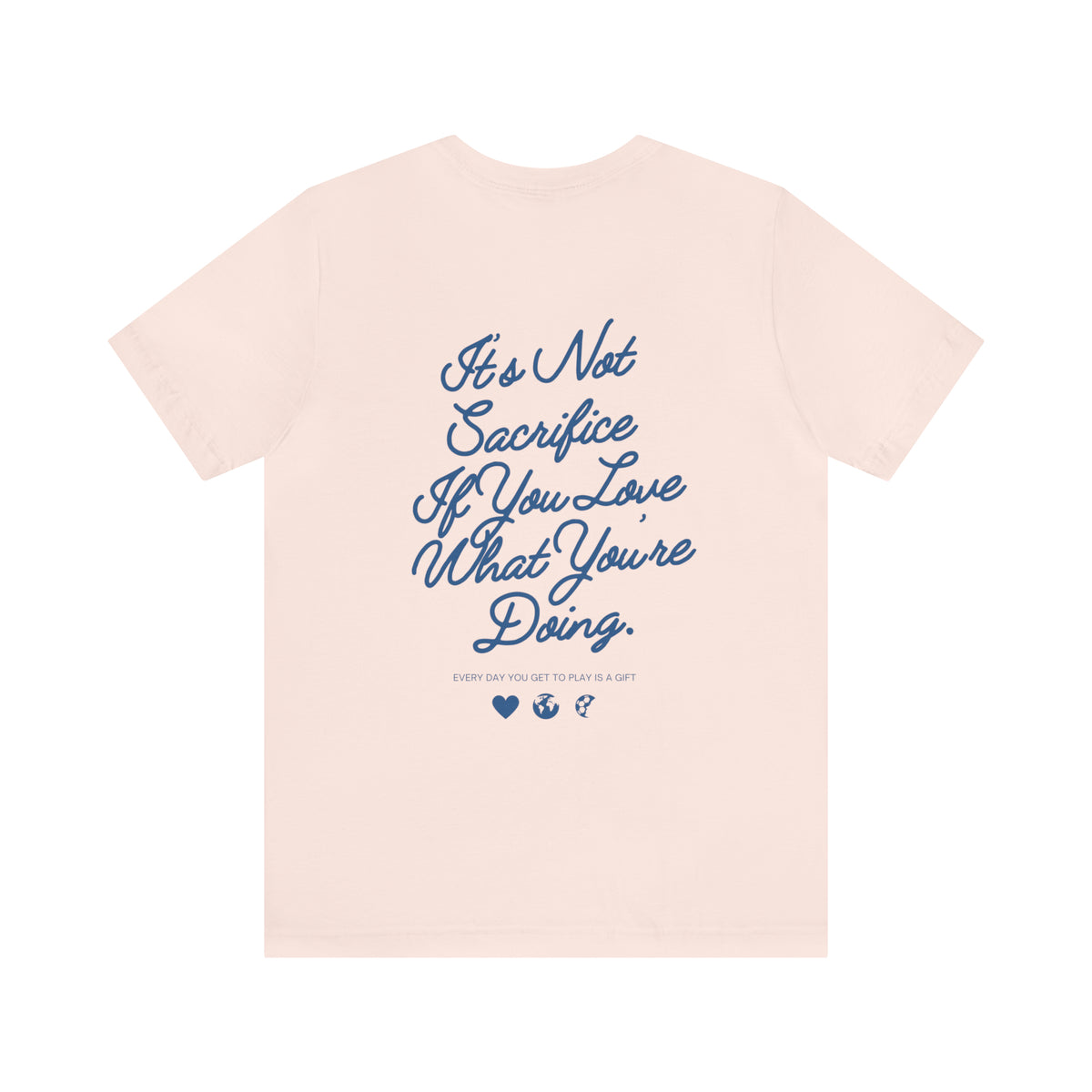 It's Not Sacrifice If You Love What You're Doing Adult T-Shirt