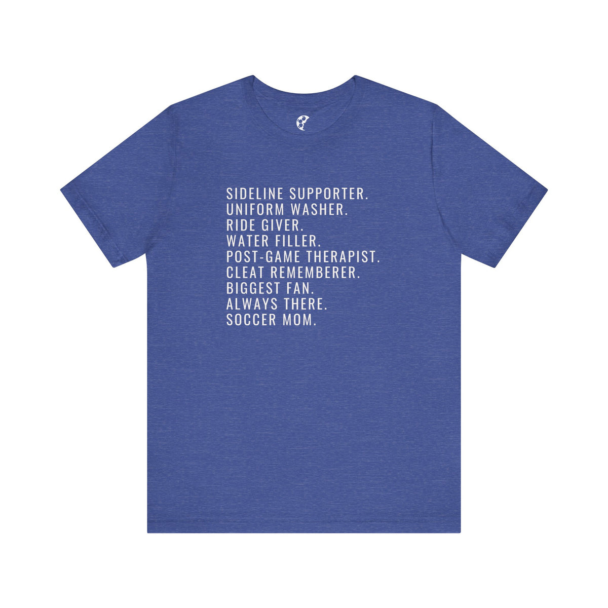 Biggest Fan, Always There, Soccer Mom Adult T-Shirt