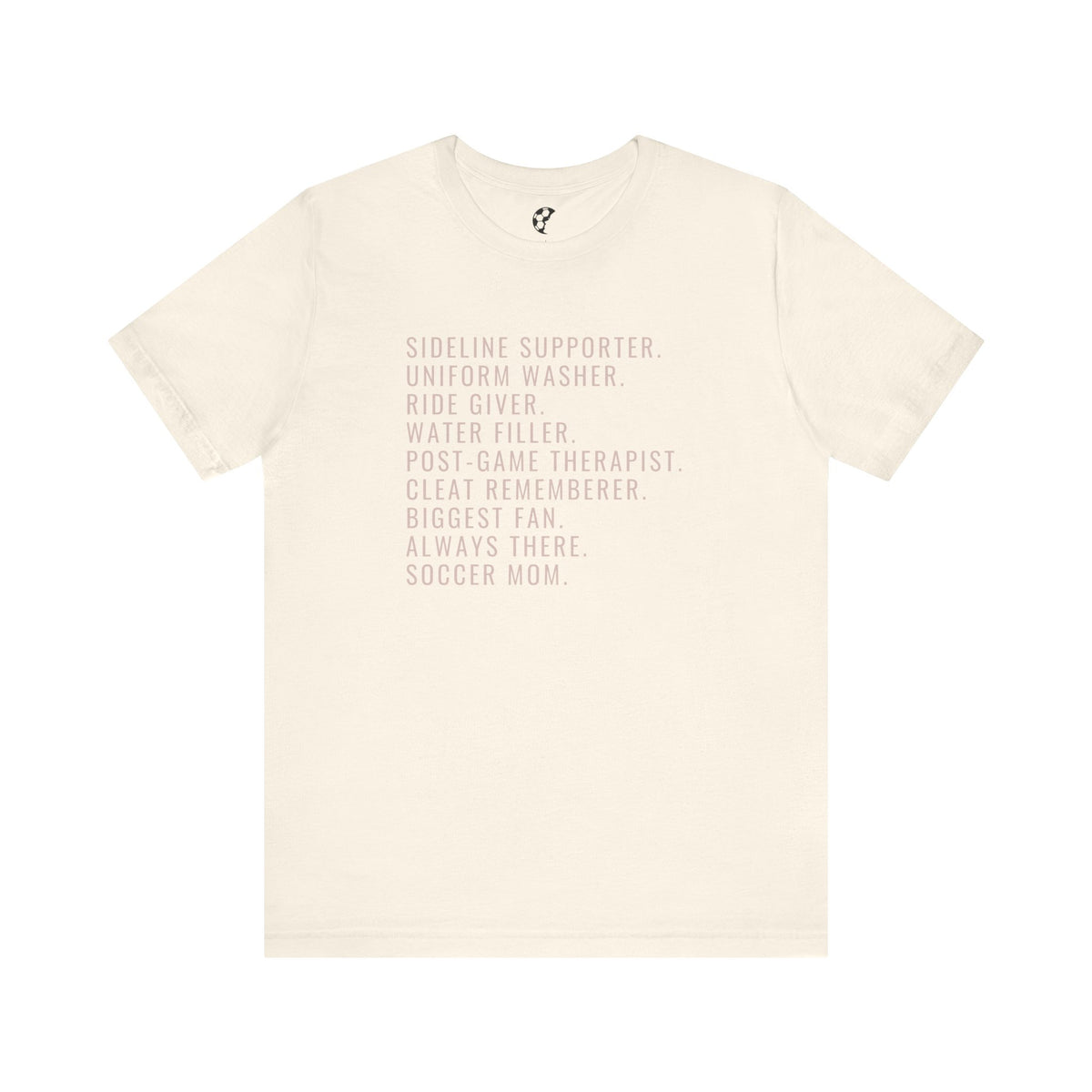 Biggest Fan, Always There, Soccer Mom Adult T-Shirt