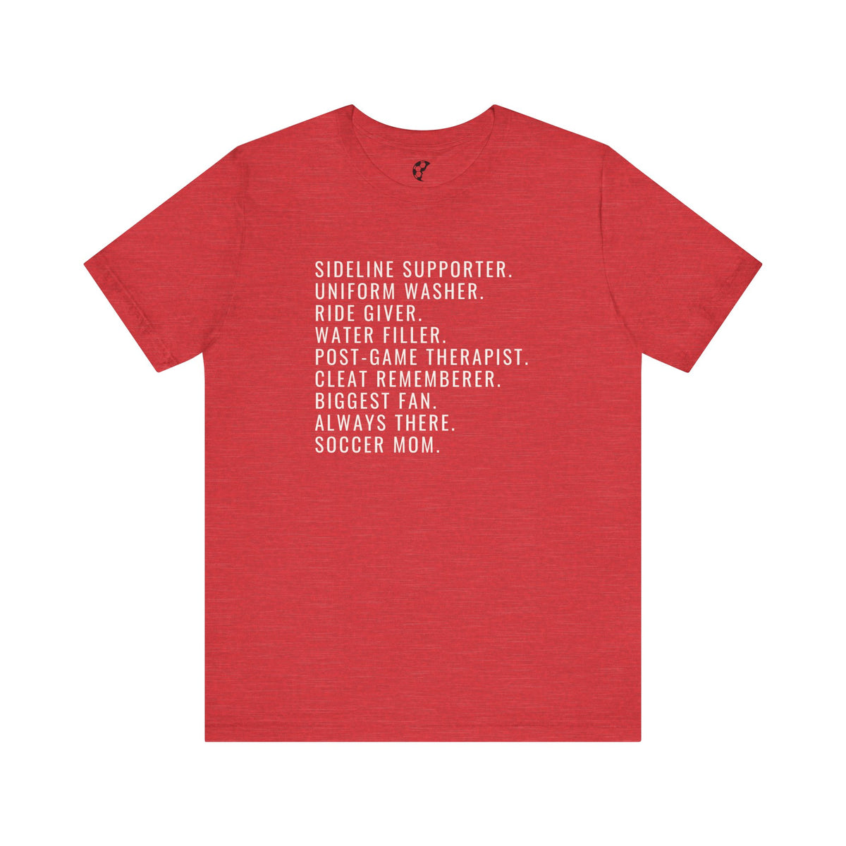 Biggest Fan, Always There, Soccer Mom Adult T-Shirt