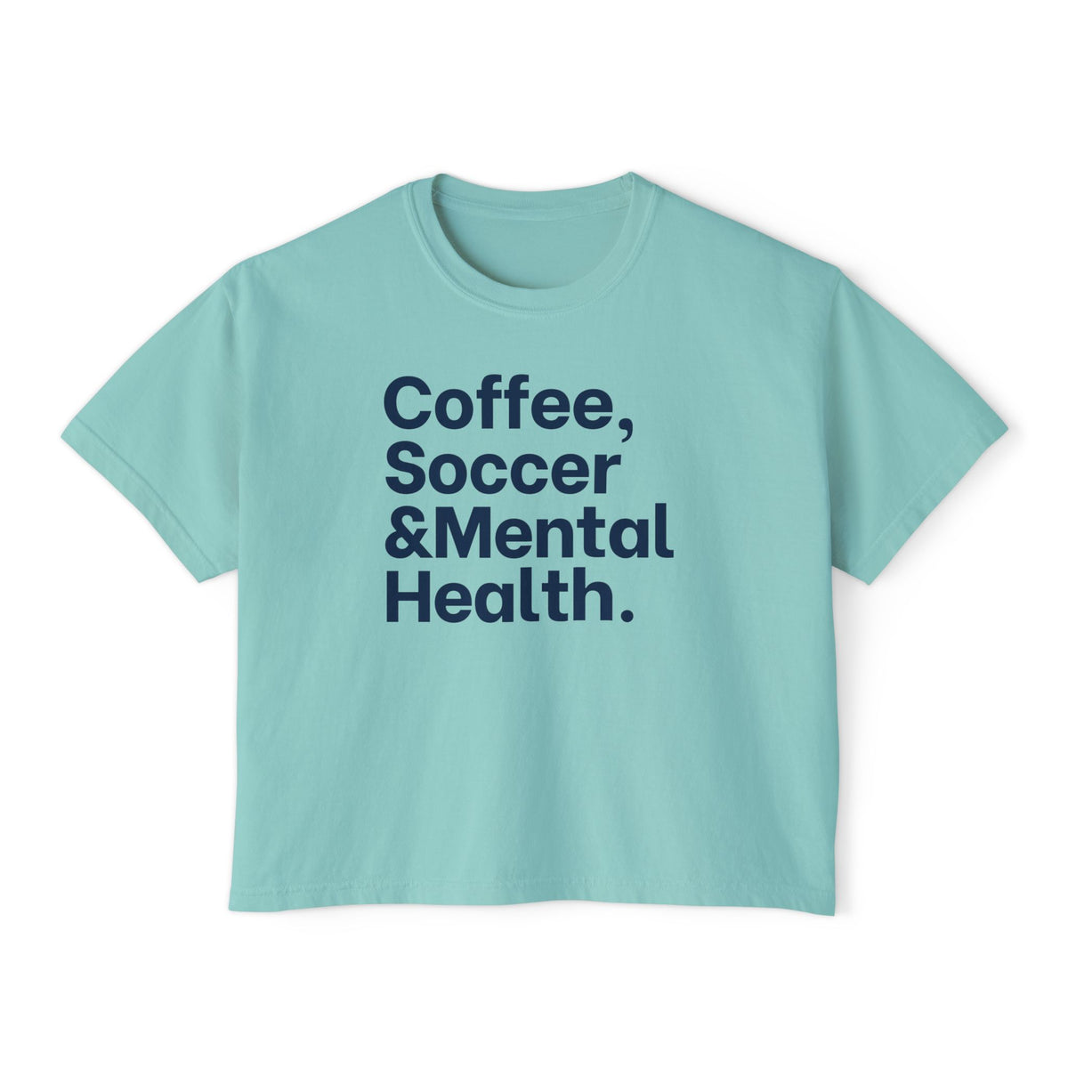Coffee, Soccer & Mental Health Boxy Tee