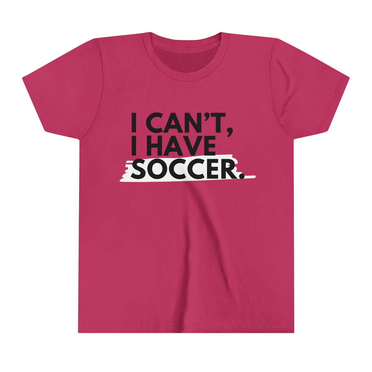 I Can't I Have Soccer Youth T-Shirt