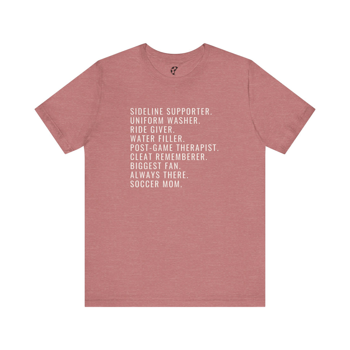 Biggest Fan, Always There, Soccer Mom Adult T-Shirt