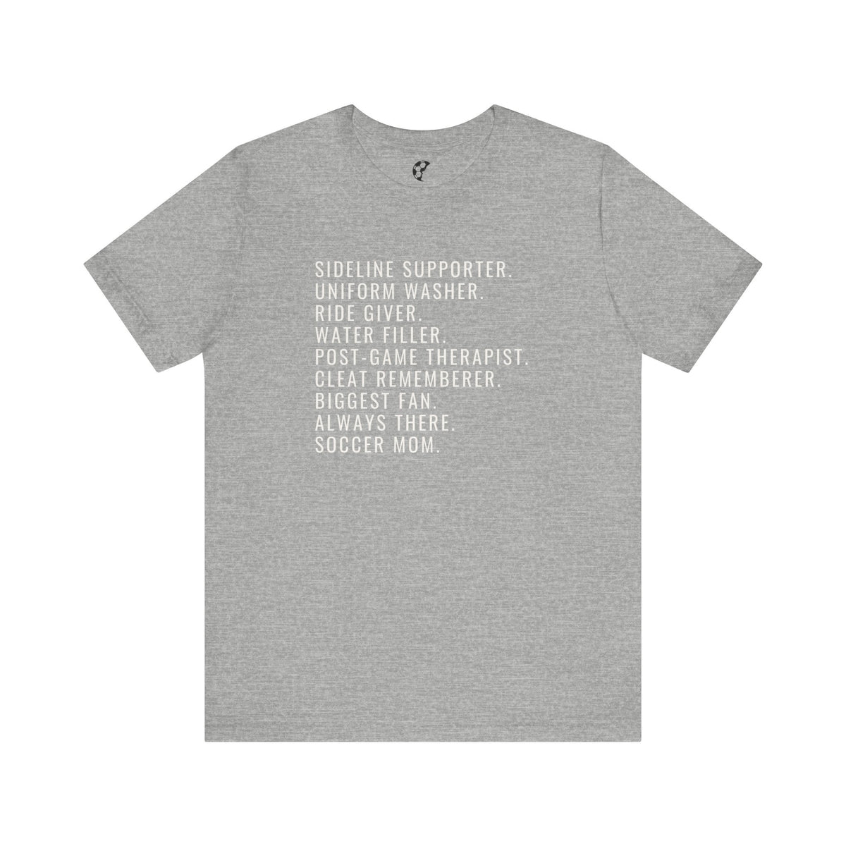 Biggest Fan, Always There, Soccer Mom Adult T-Shirt