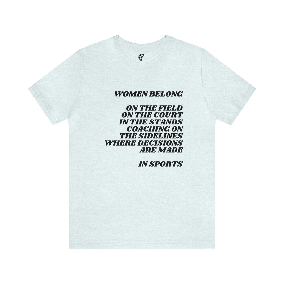 Women Belong Adult T-Shirt