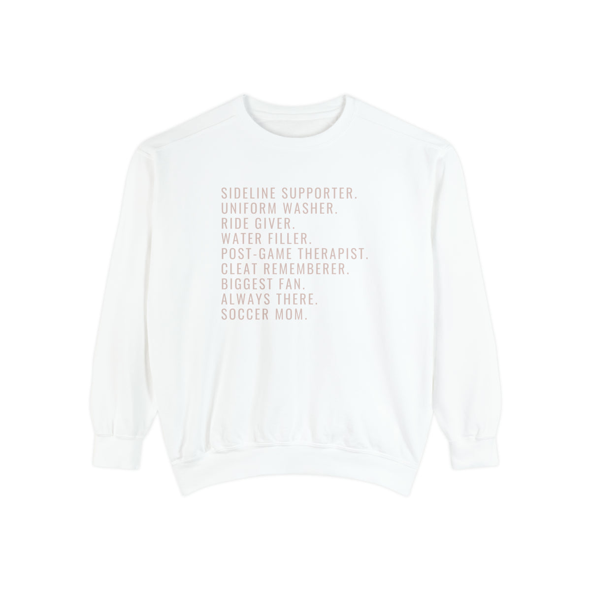 Biggest Fan, Always There, Soccer Mom Adult Crewneck Sweatshirt
