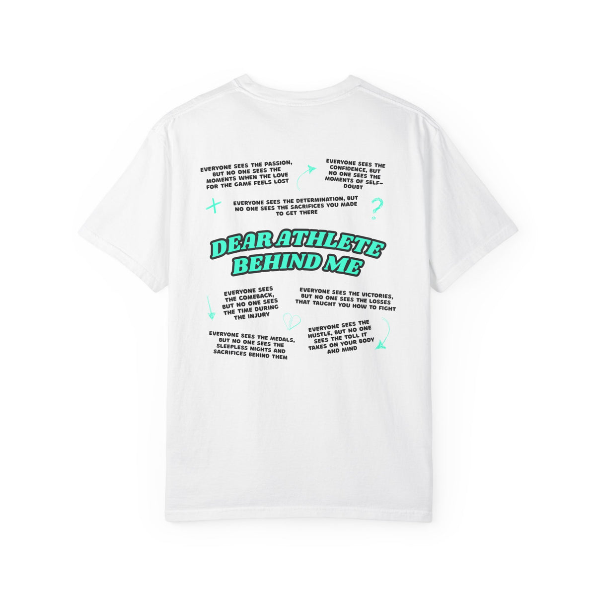 Dear Athlete Behind Me Version 2 T-Shirt
