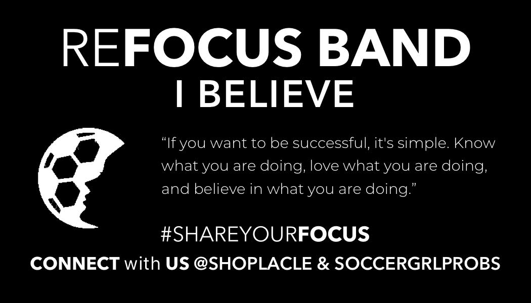 Refocus I Believe Band - soccergrlprobs