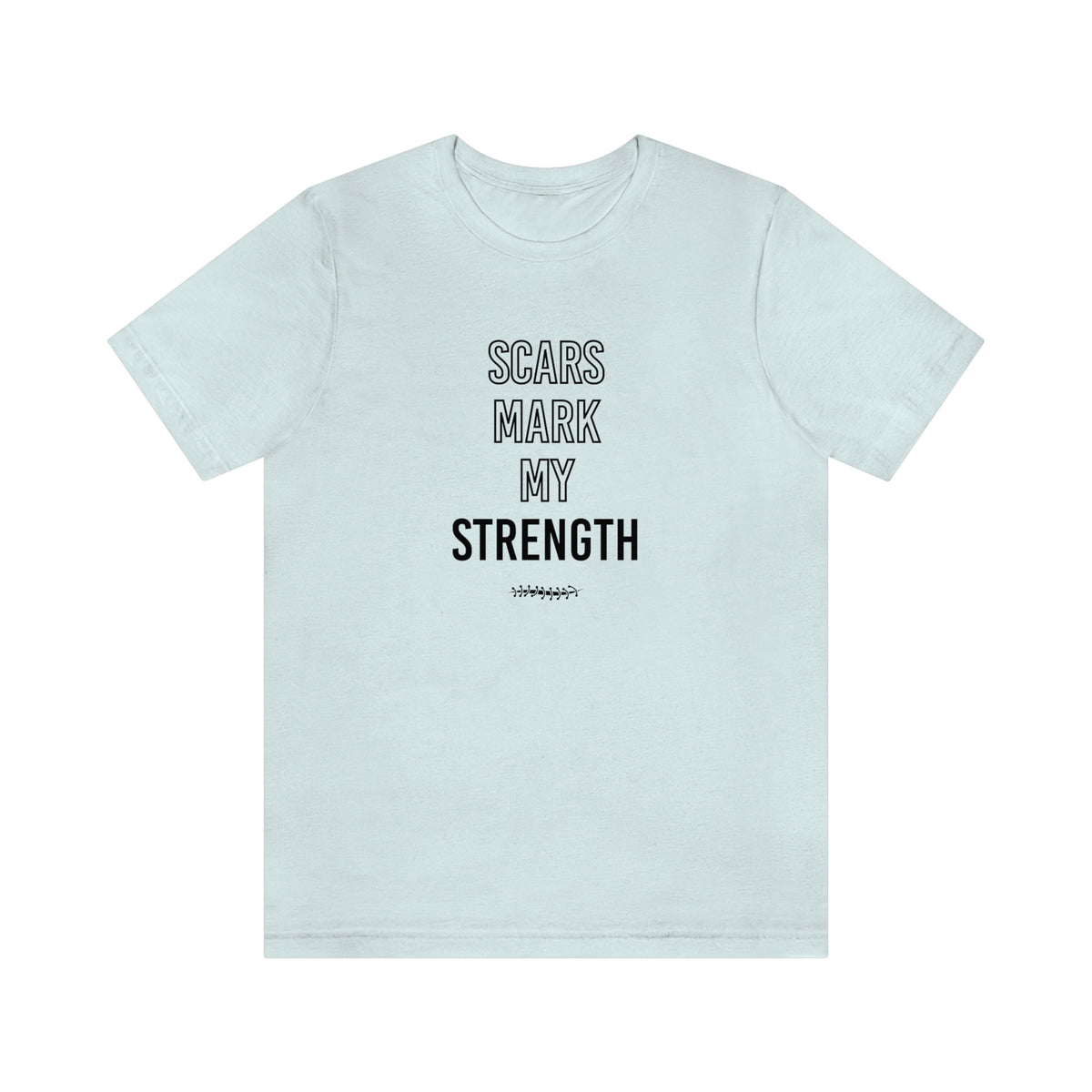 Scars Mark My Strength Adult T-Shirt