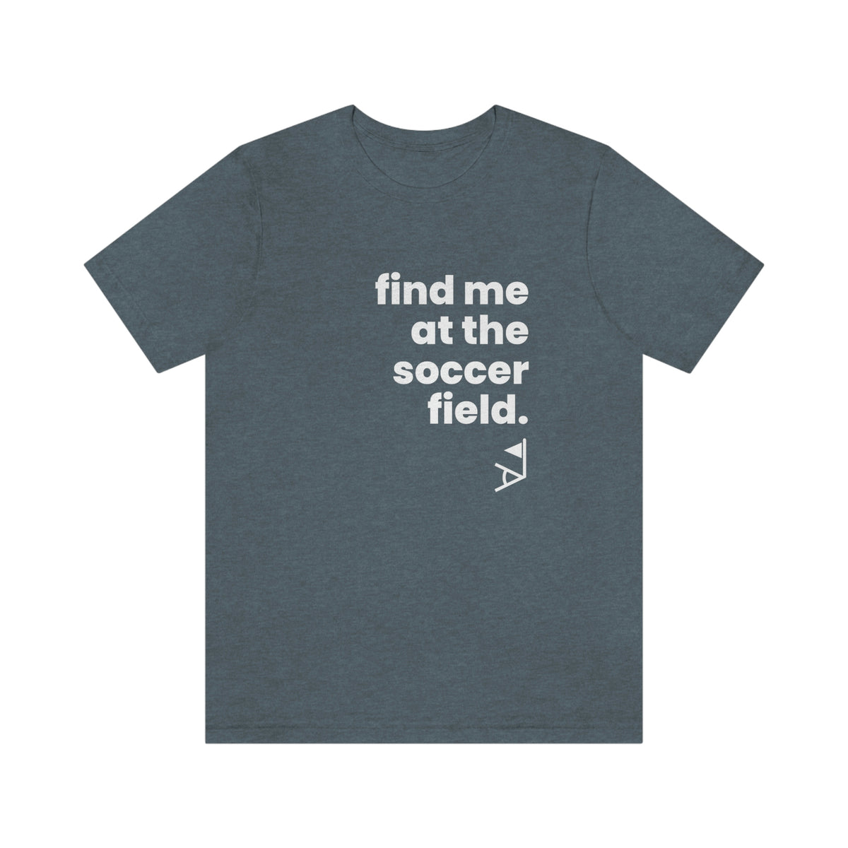 Find Me At The Soccer Field Adult T-Shirt