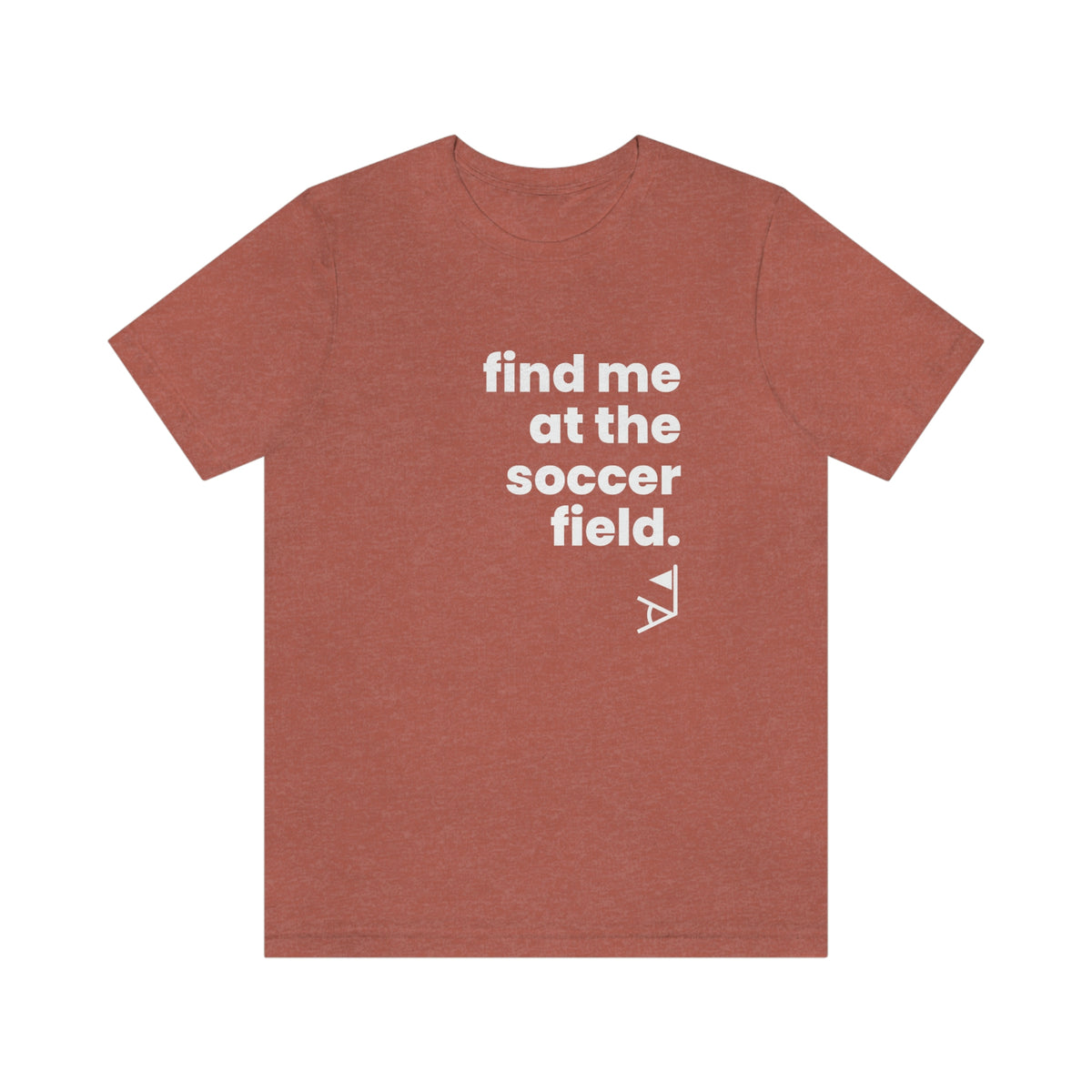 Find Me At The Soccer Field Adult T-Shirt