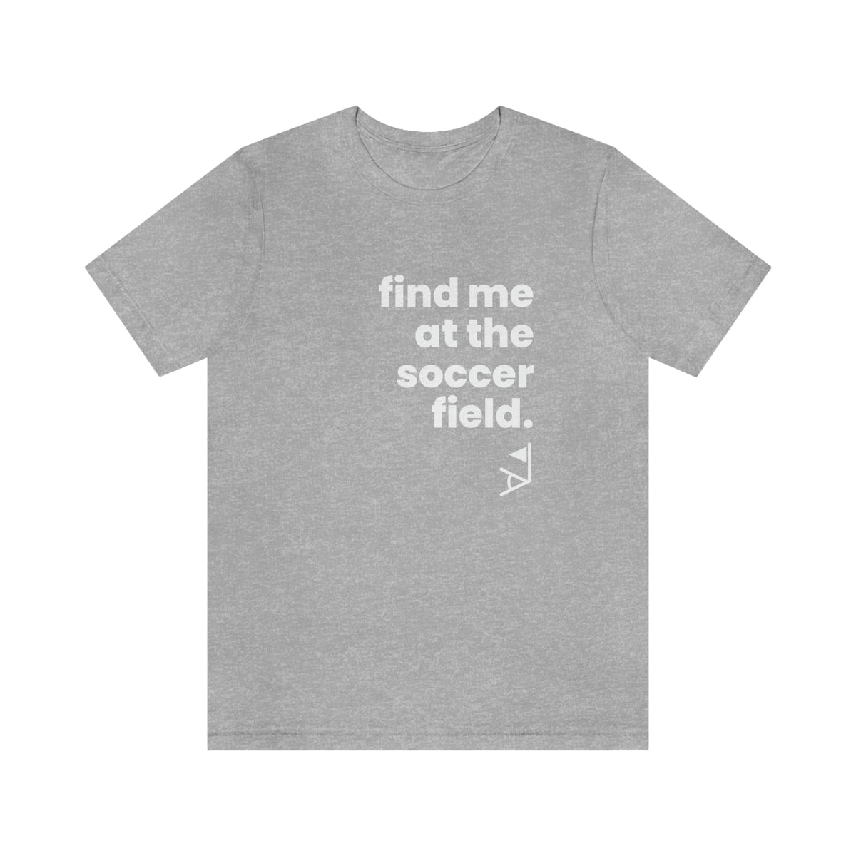 Find Me At The Soccer Field Adult T-Shirt