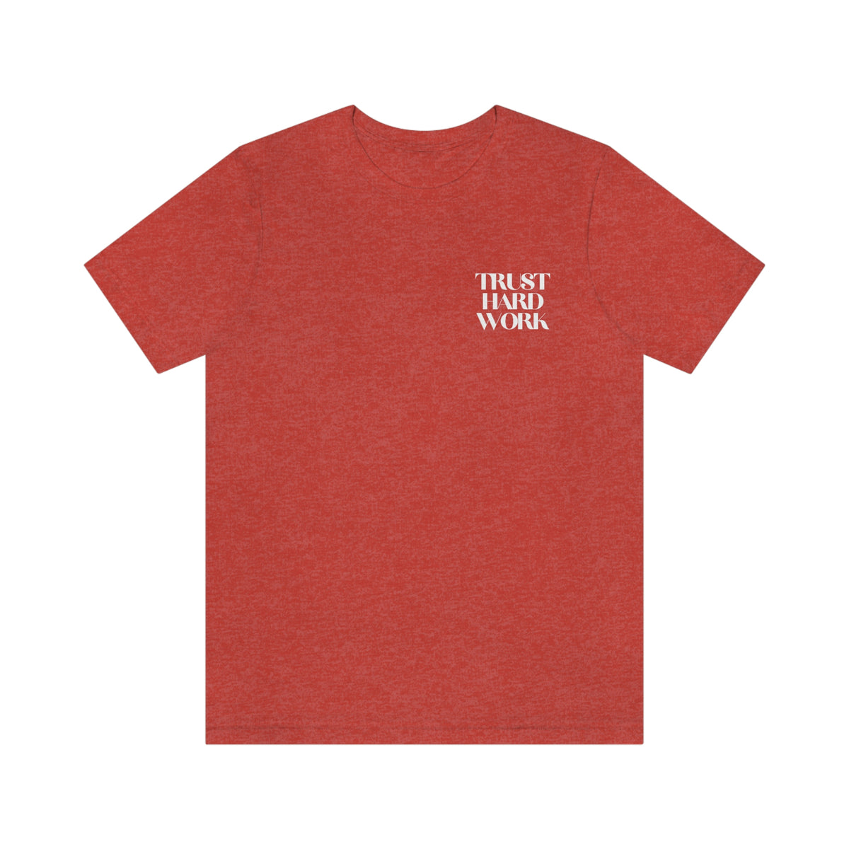 Trust Hard Work Adult T-Shirt