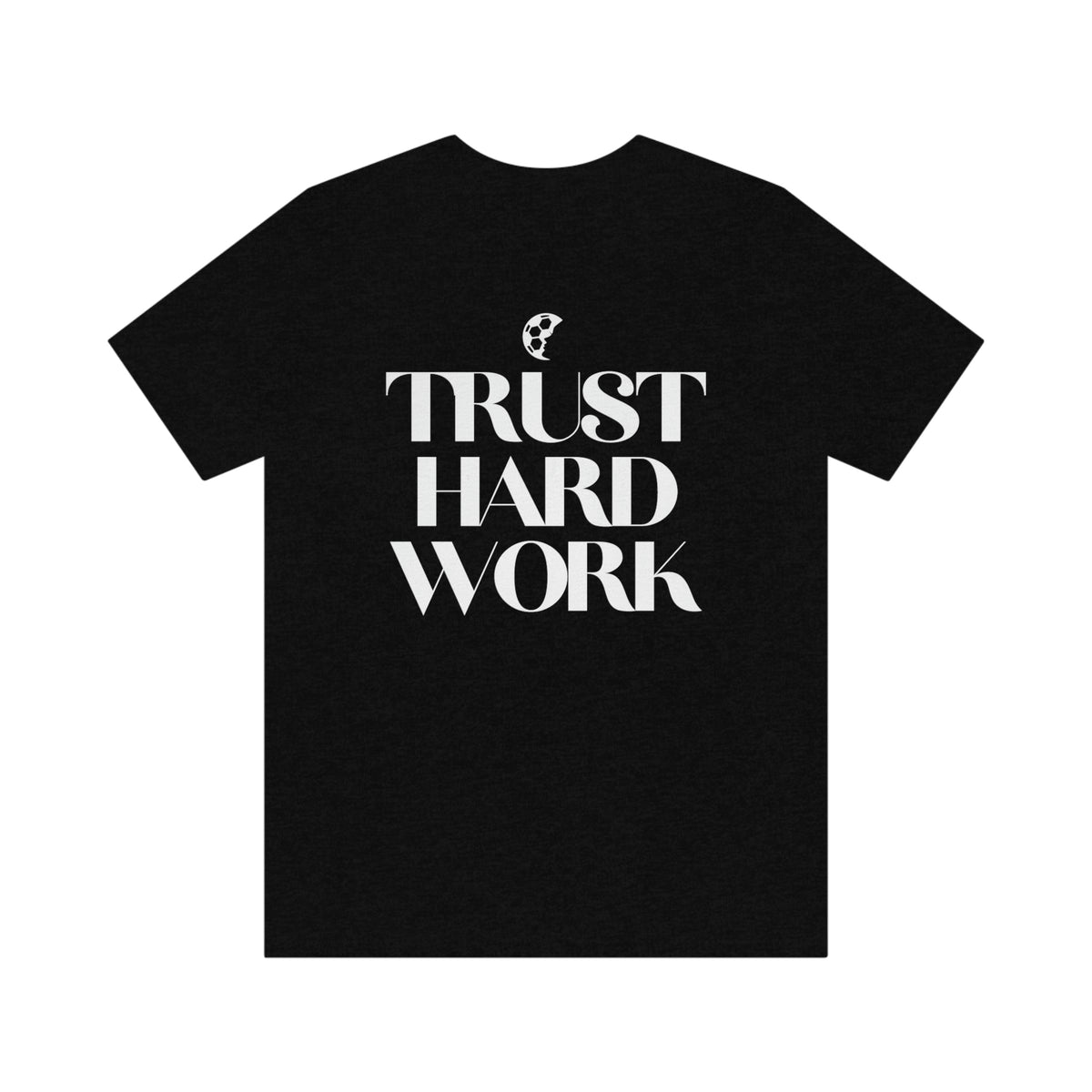 Trust Hard Work Adult T-Shirt