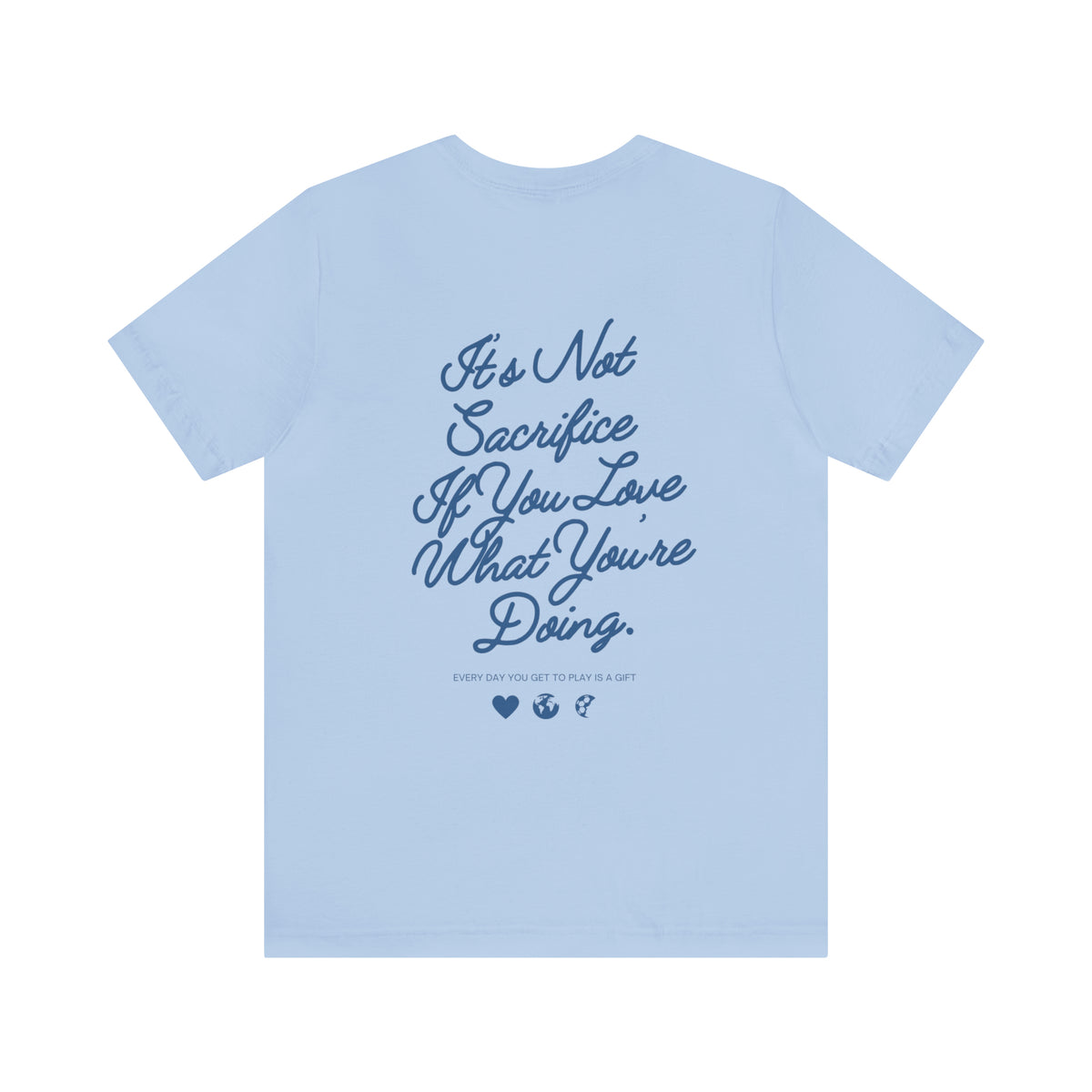 It's Not Sacrifice If You Love What You're Doing Adult T-Shirt