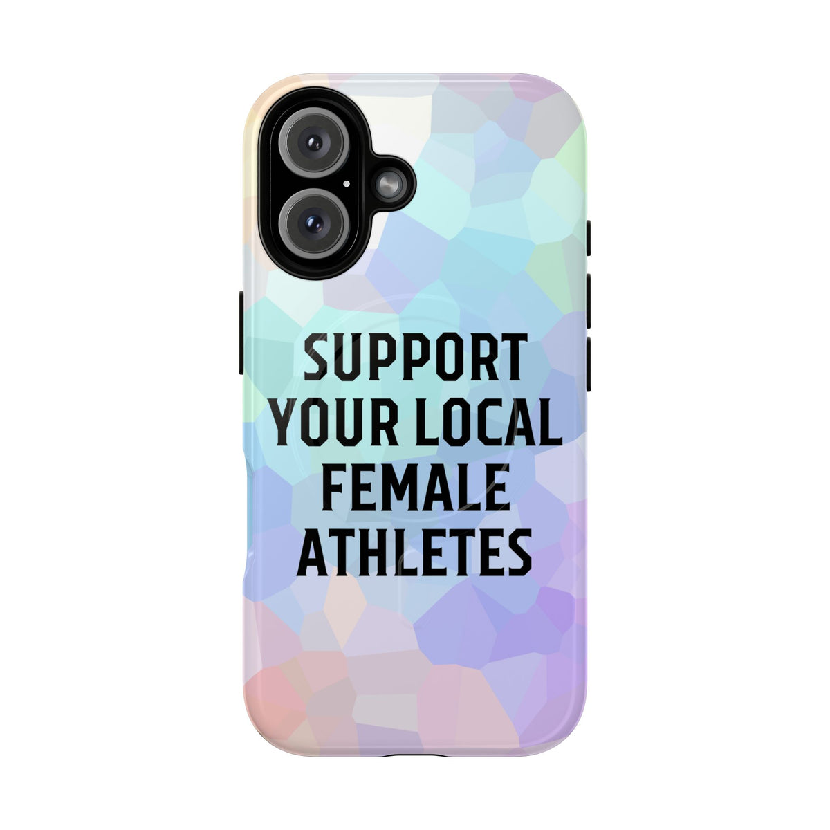 Support Your Local Female Athletes Tough Magnetic Phone Case