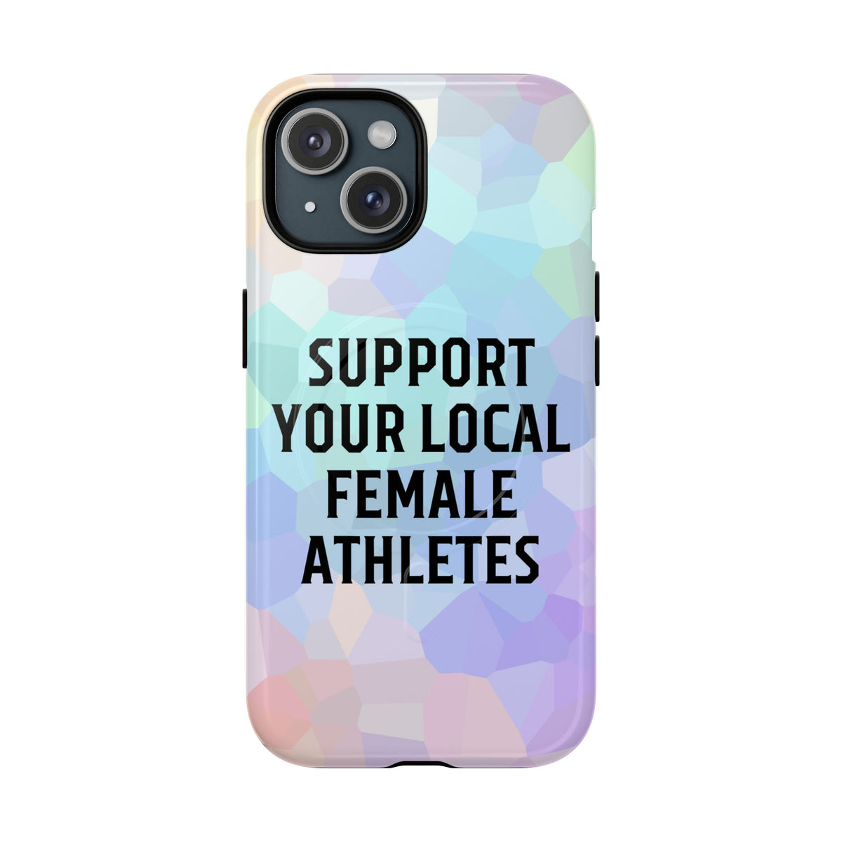 Support Your Local Female Athletes Tough Magnetic Phone Case