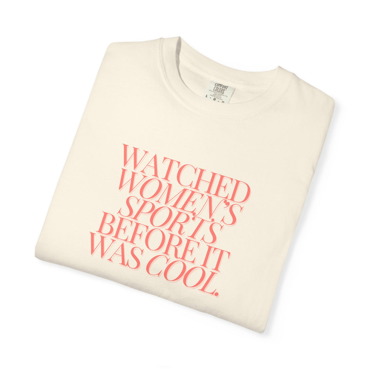 Watched Women's Sports Before It Was Cool Adult T-Shirt