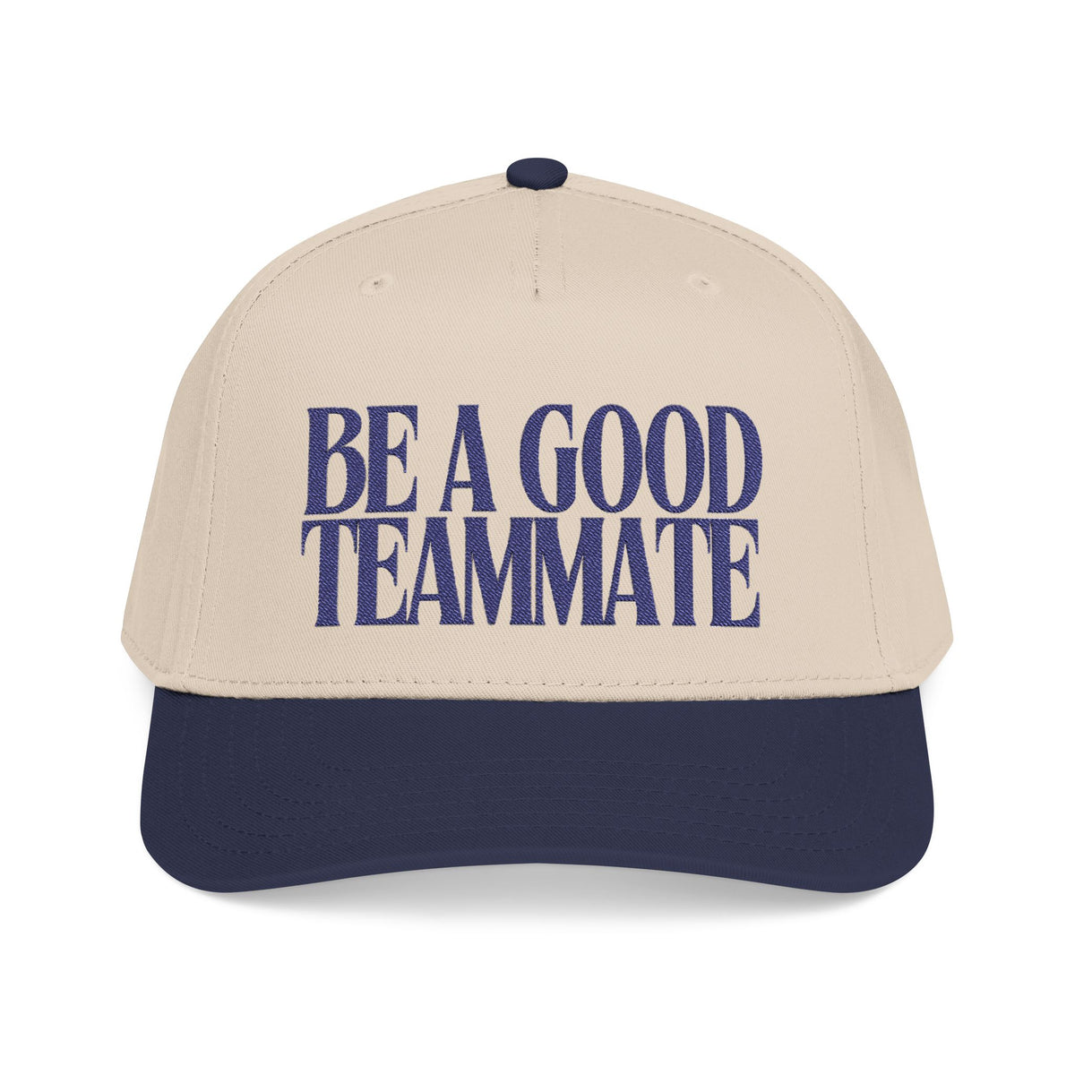 Be A Good Teammate Baseball Hat