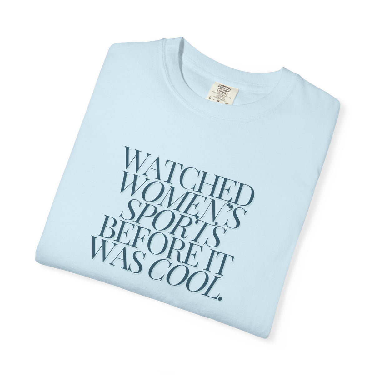 Watched Women's Sports Before It Was Cool Adult T-Shirt