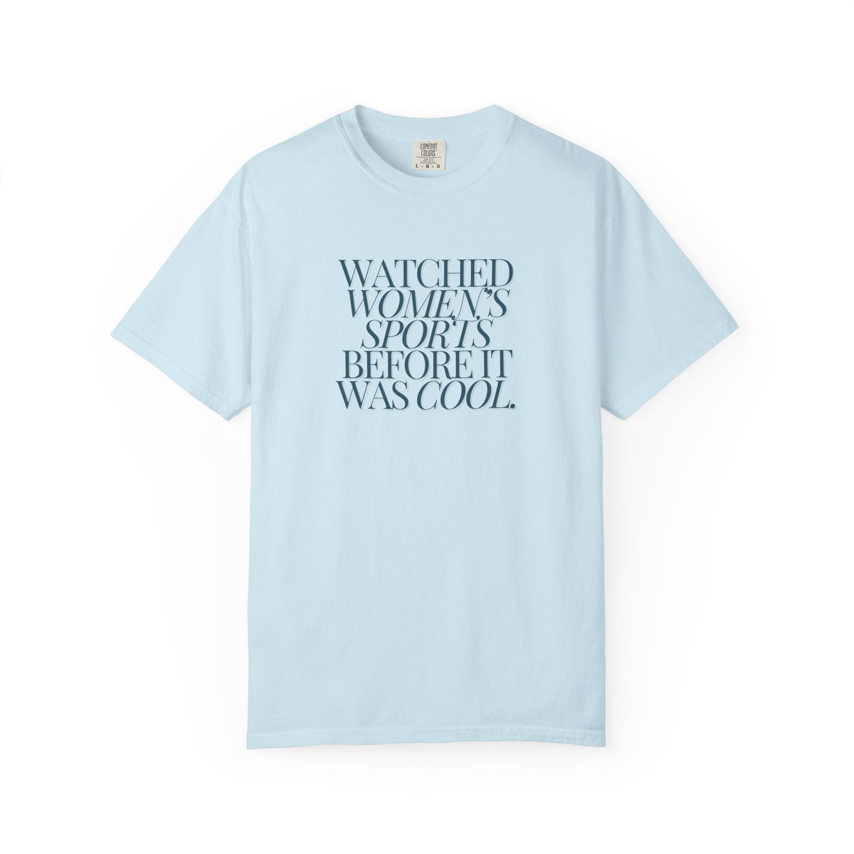 Watched Women's Sports Before It Was Cool Adult T-Shirt