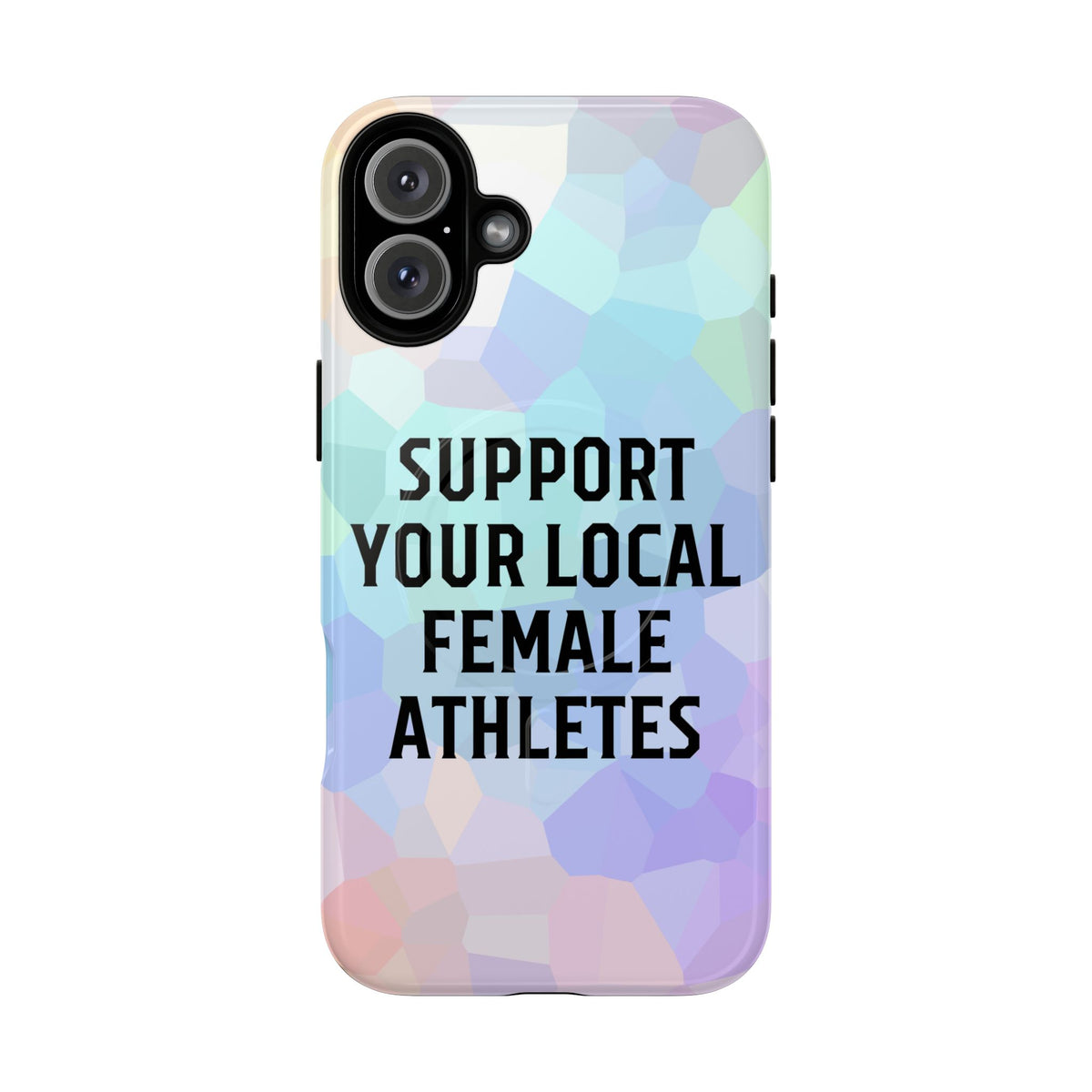 Support Your Local Female Athletes Tough Magnetic Phone Case