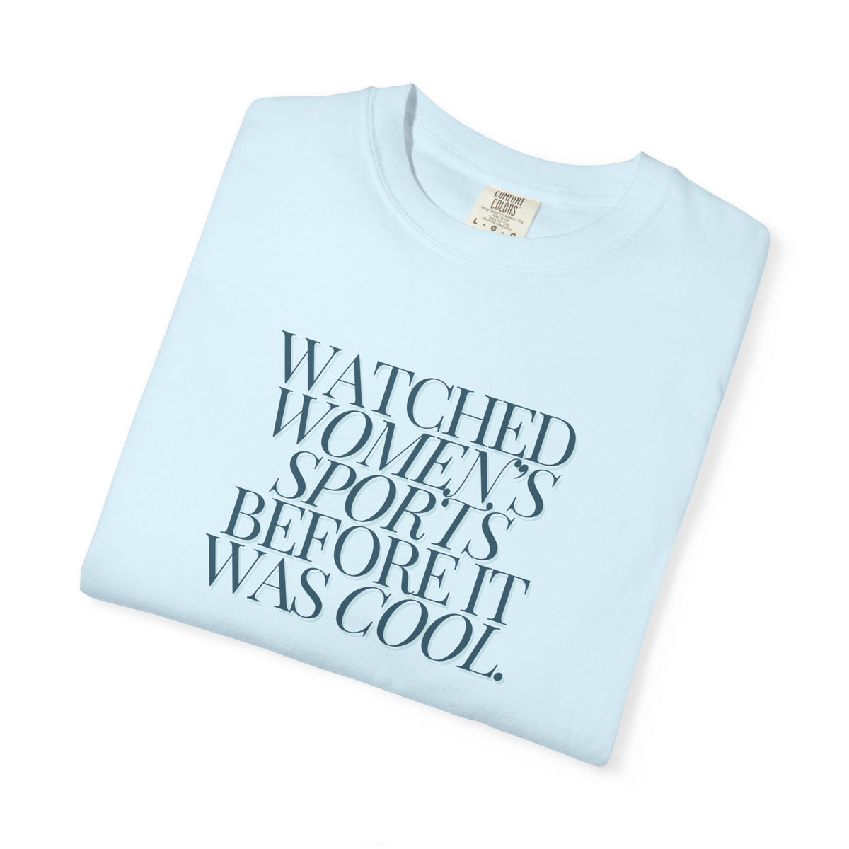 Watched Women's Sports Before It Was Cool Adult T-Shirt