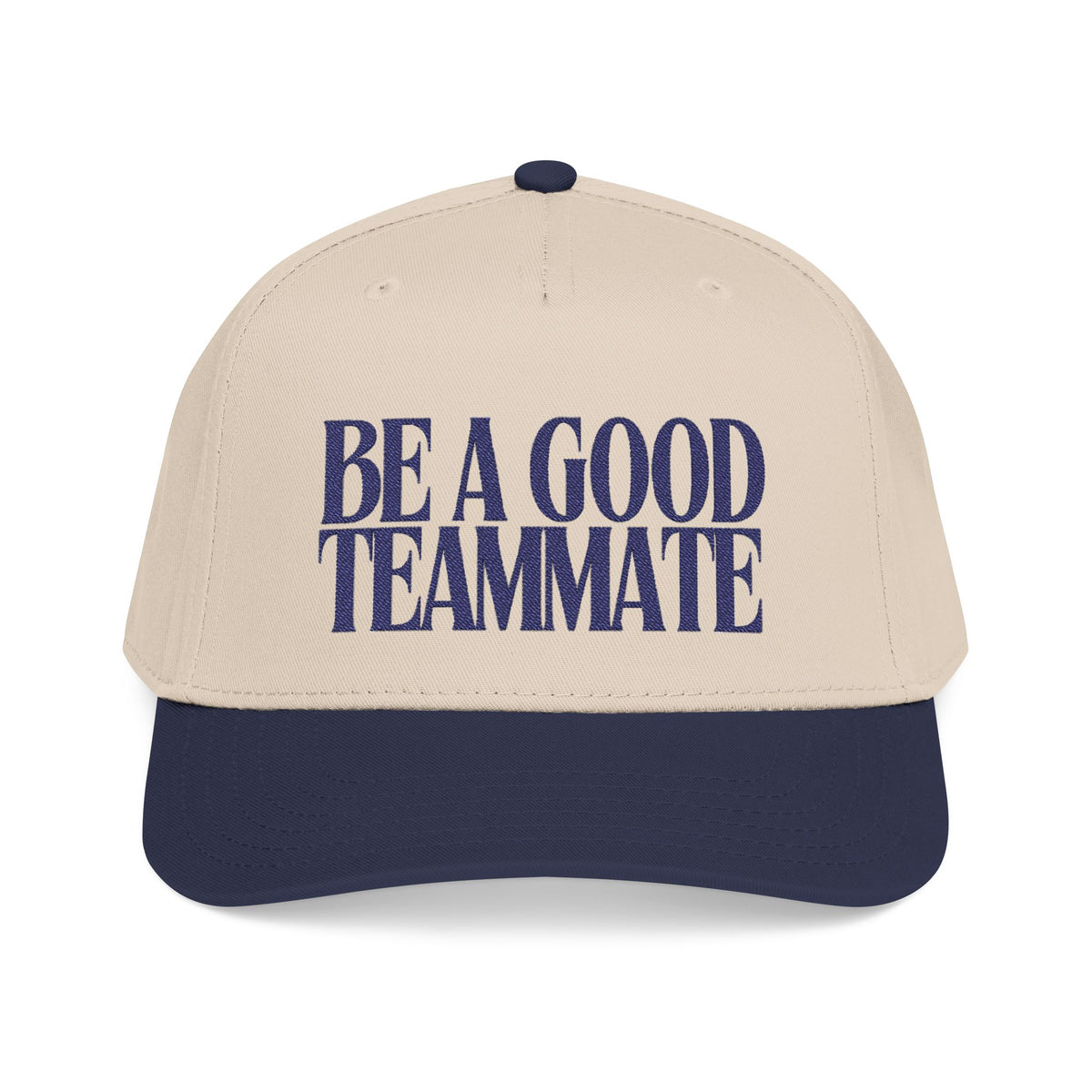 Be A Good Teammate Baseball Hat
