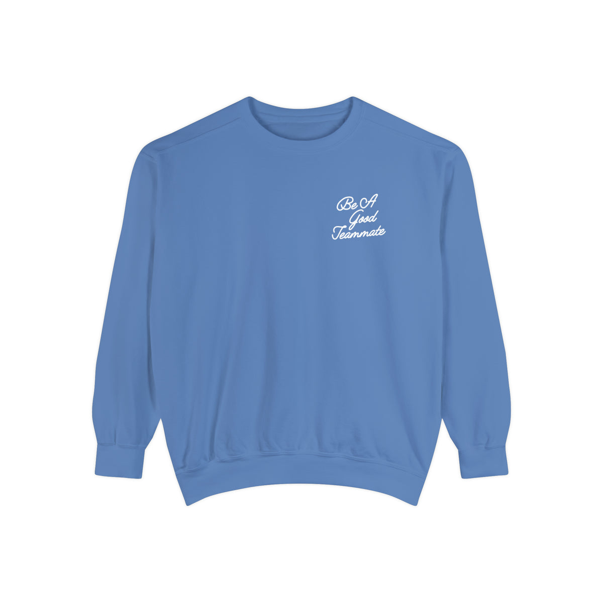 Be A Good Teammate Adult Crewneck Sweatshirt