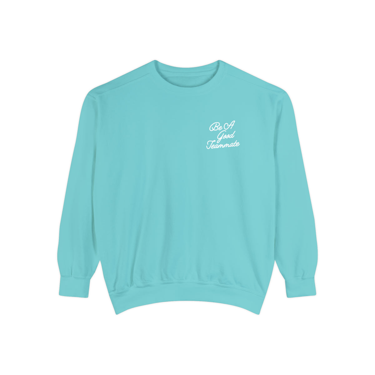 Be A Good Teammate Adult Crewneck Sweatshirt