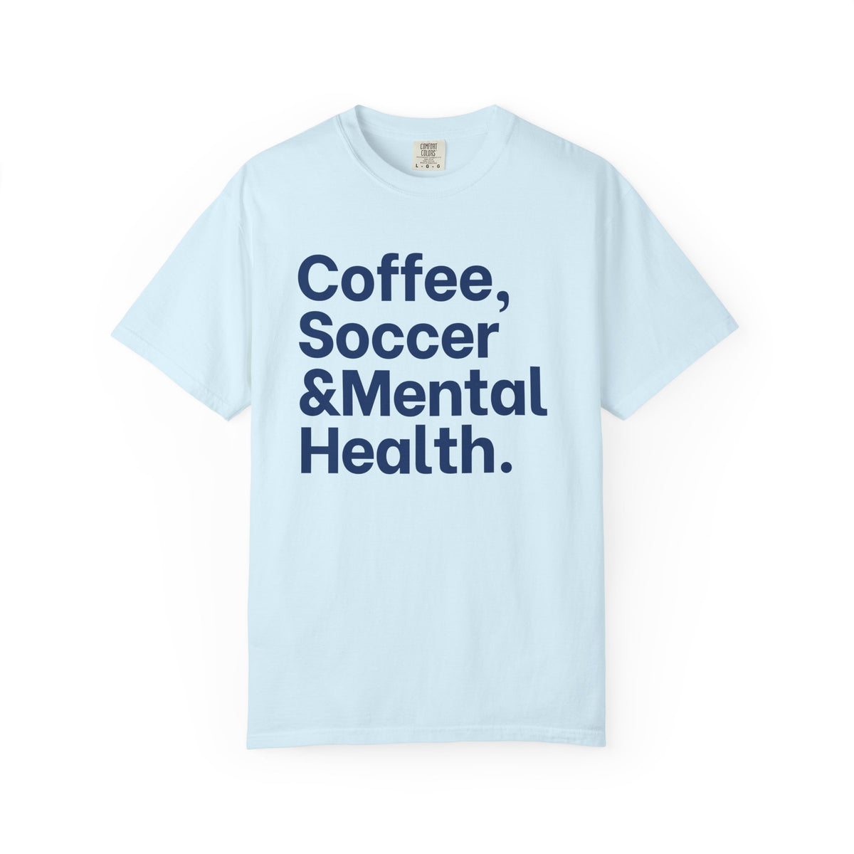 Coffee Soccer and Mental Health Adult T-Shirt