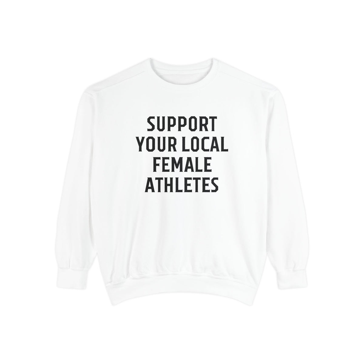 Support Your Local Female Athletes Adult Crewneck Sweatshirt