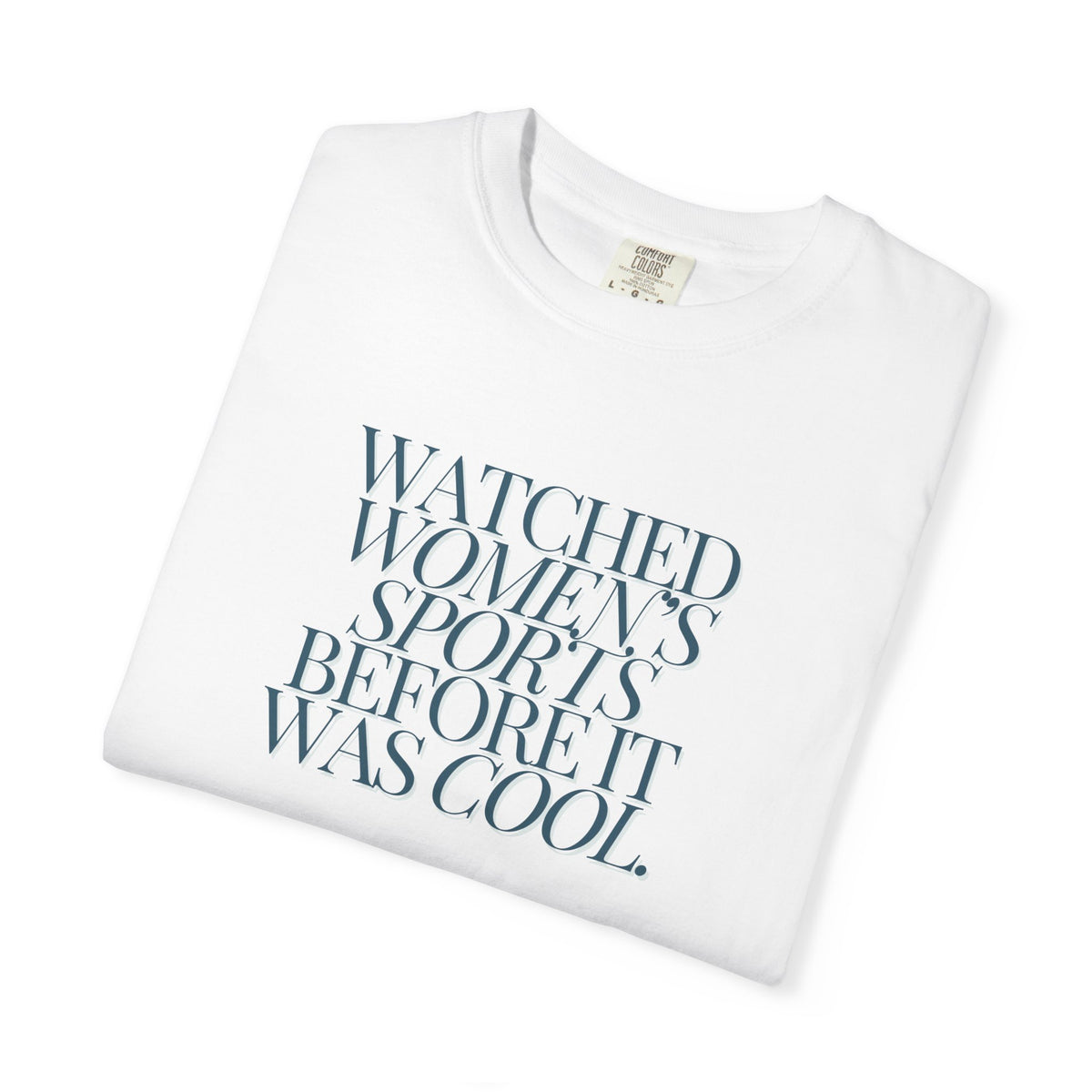Watched Women's Sports Before It Was Cool Adult T-Shirt