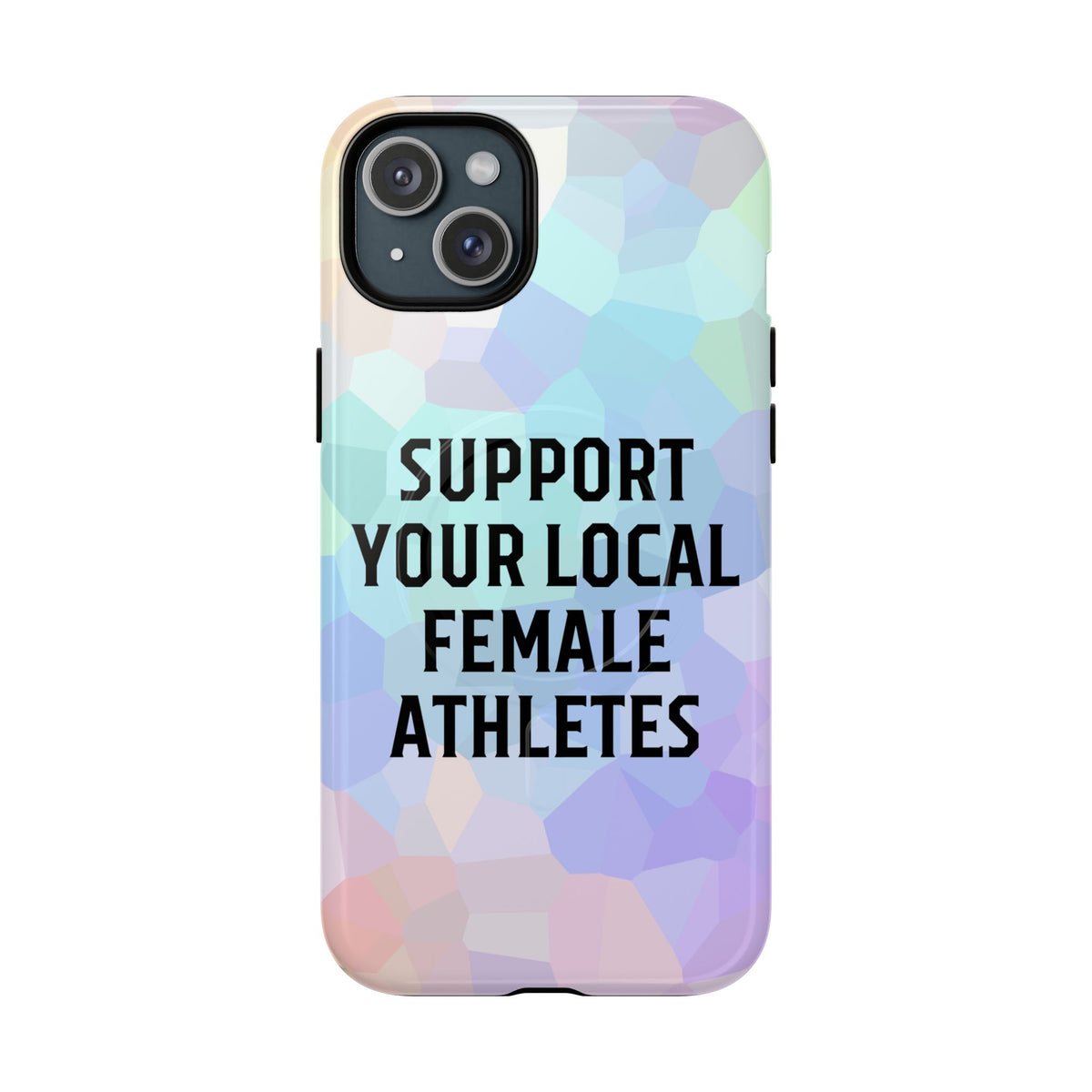 Support Your Local Female Athletes Tough Magnetic Phone Case