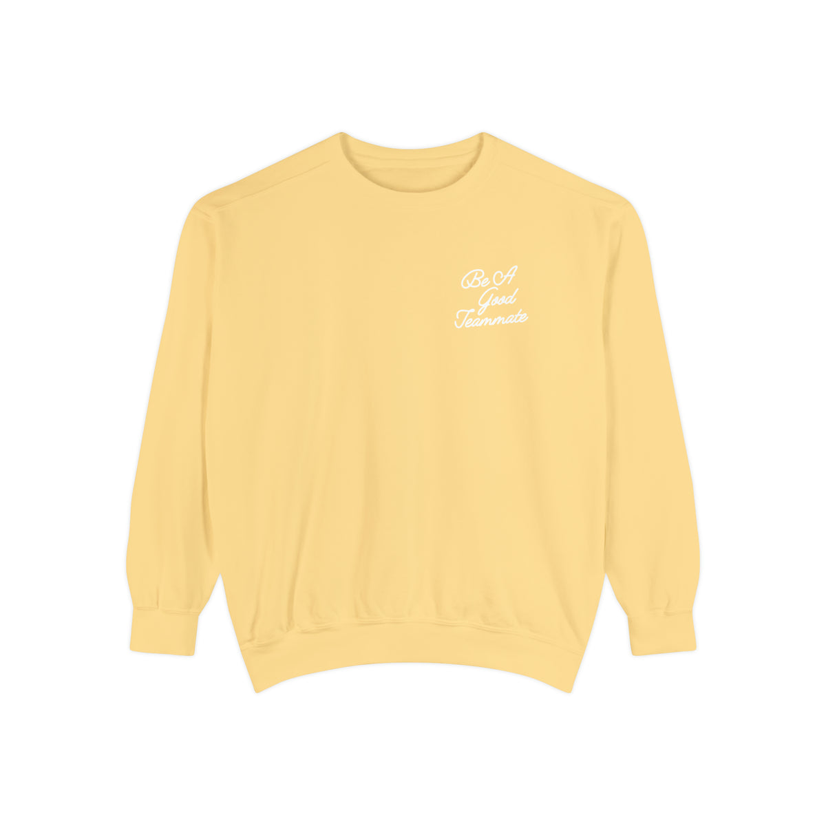 Be A Good Teammate Adult Crewneck Sweatshirt