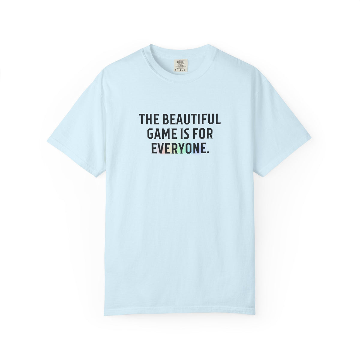 The Beautiful Game Is For Everyone PRIDE Adult T-Shirt