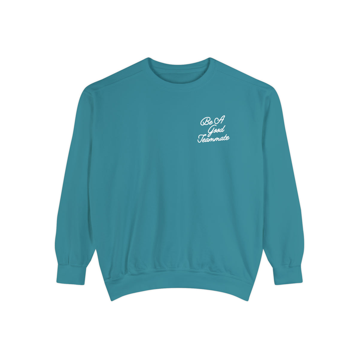 Be A Good Teammate Adult Crewneck Sweatshirt