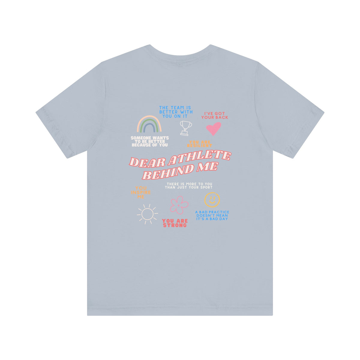 Dear Athlete Behind Me Adult T-Shirt
