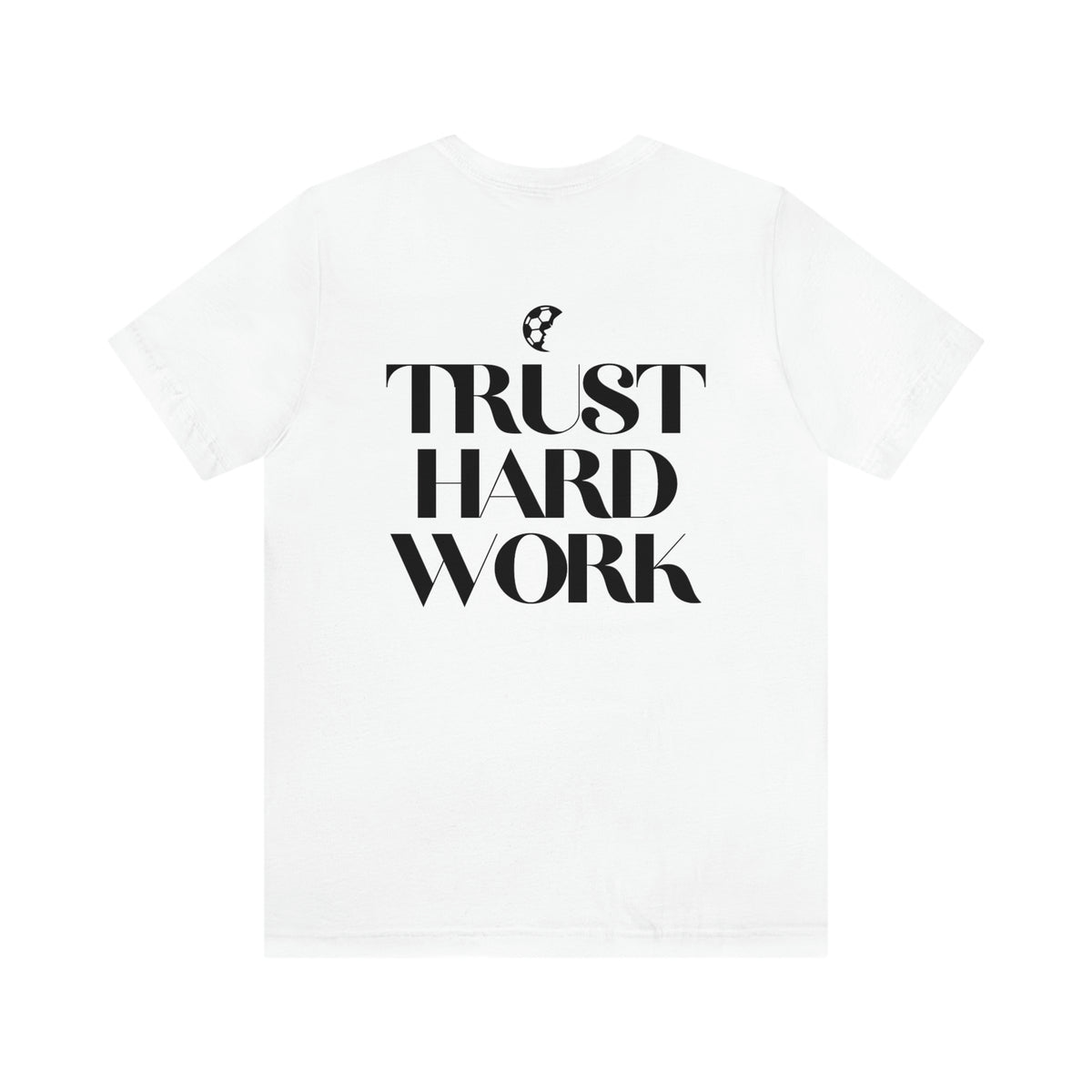 Trust Hard Work Adult T-Shirt