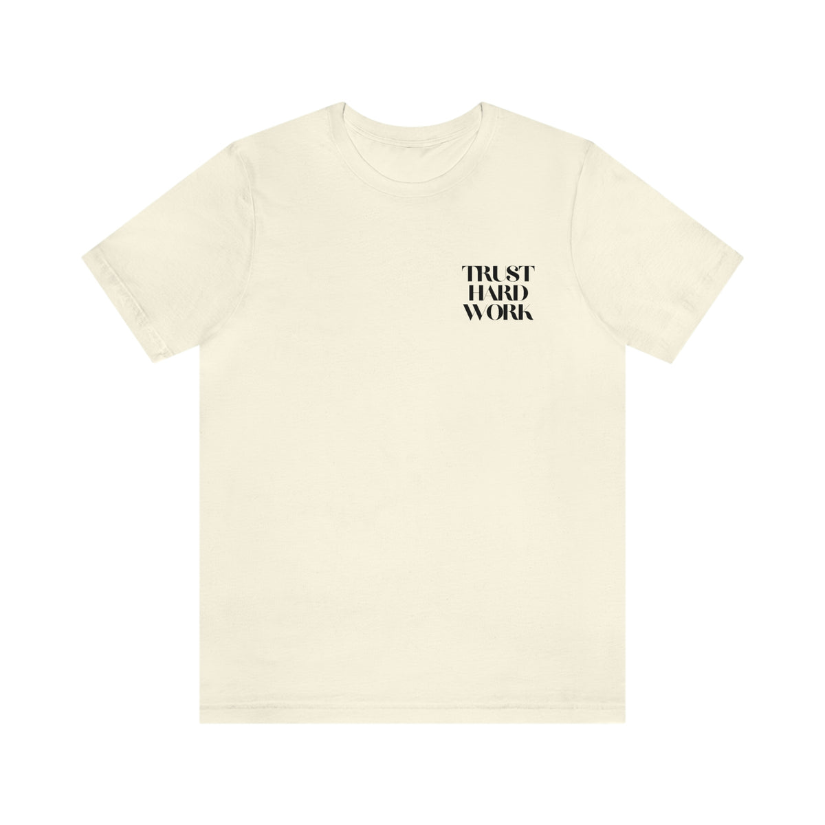 Trust Hard Work Adult T-Shirt